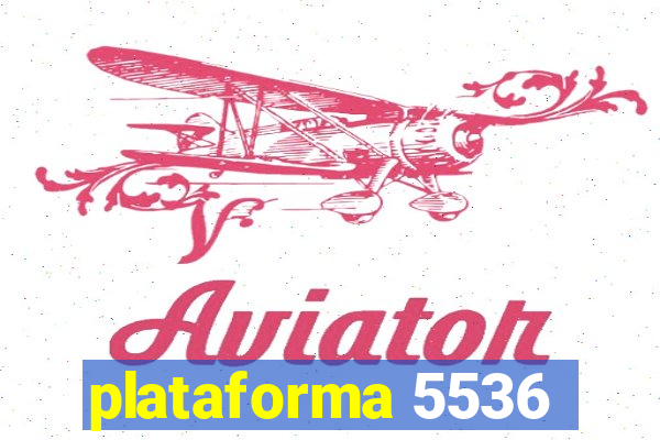 plataforma 5536